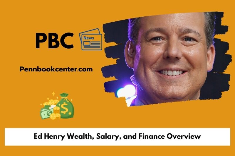 Ed henry wealth, salary and financial overview