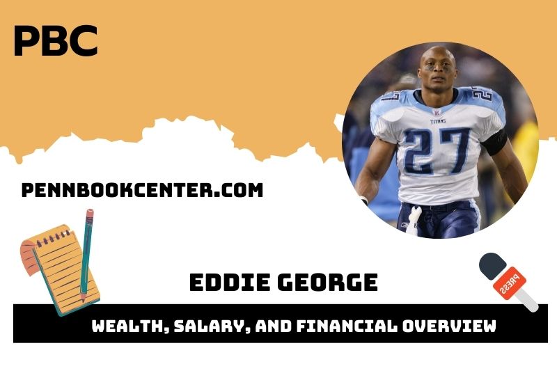 Eddie George Wealth, salary and financial overview