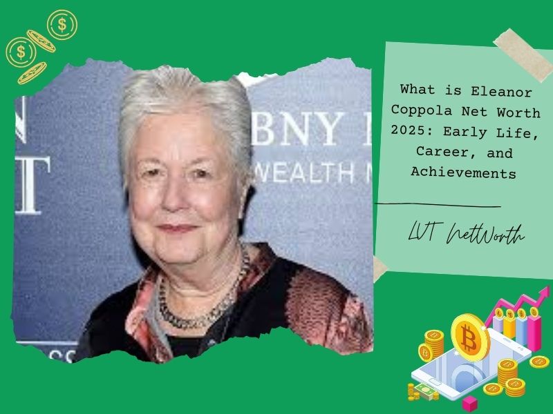 What is Eleanor Coppola Net Worth 2025: Early Life, Career, and Achievements