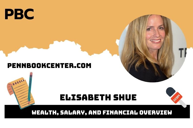 Elisabeth Shue prosperity, salary and financial overview