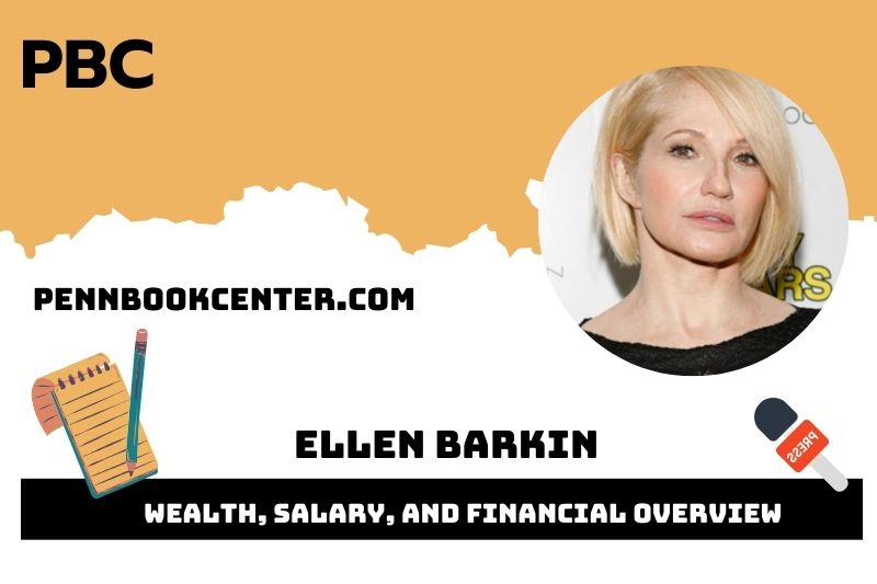 Ellen Barkin fortune, salary and financial overview