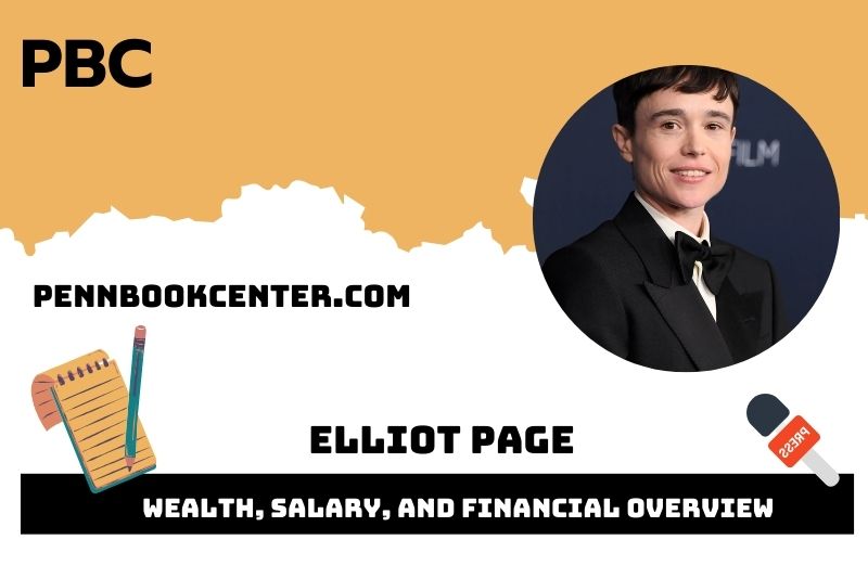 Elliot page assets, salary and financial overview