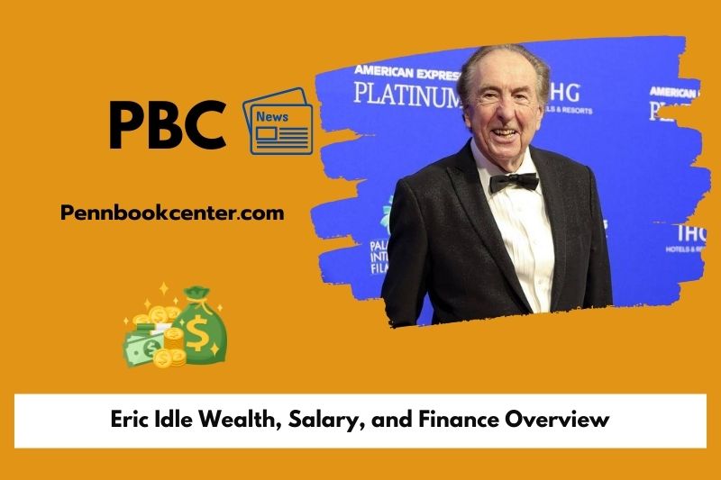 Eric idle wealth, salary and financial overview