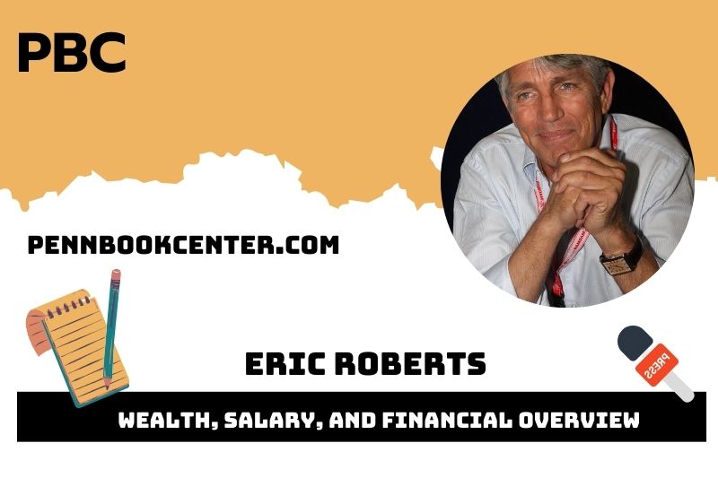 Eric Robert's prosperity, salary and financial overview