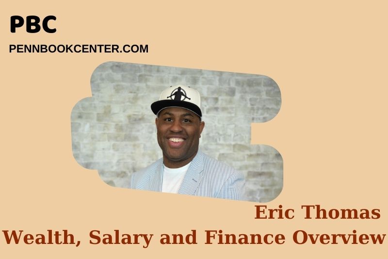 Eric Thomas assets, salary and financial overview