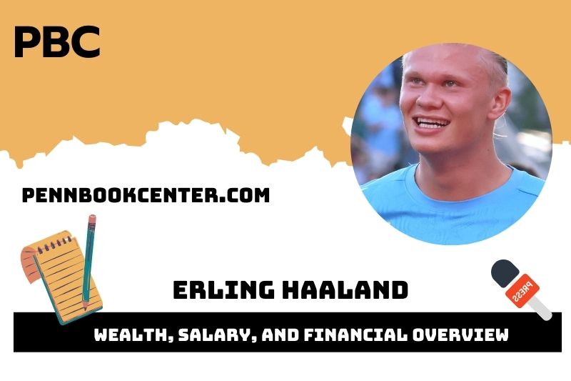 Erling Haaland wealth, salary and financial overview