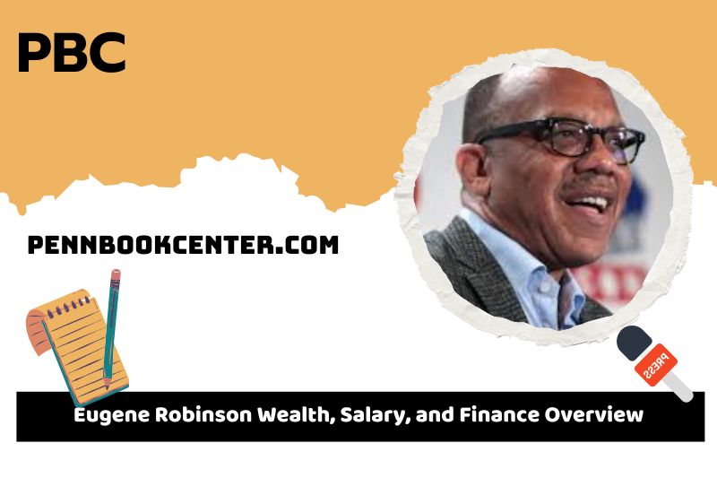 Eugene Robinson's assets, salary and financial overview