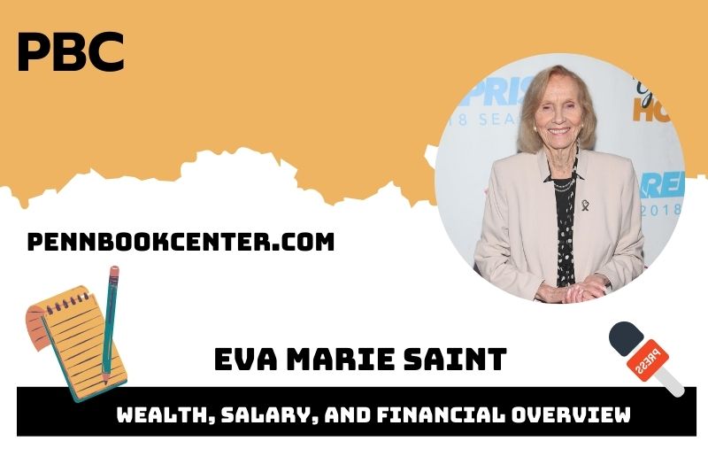 Eva Marie Saint Wealth, salary and financial overview