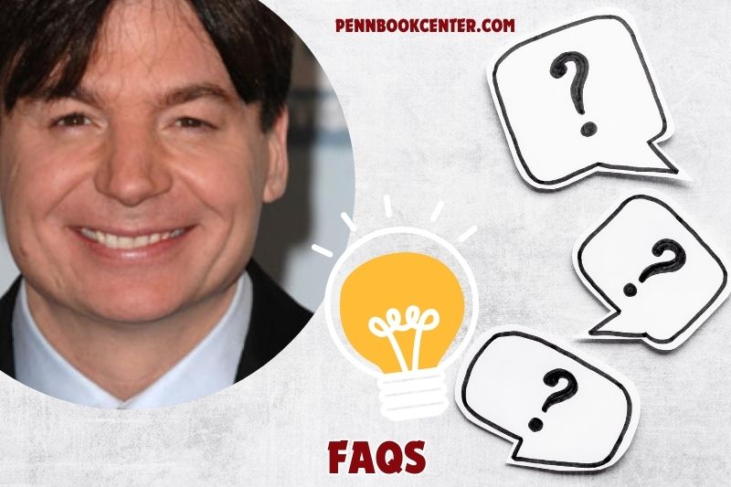 FAQs about Mike Myers