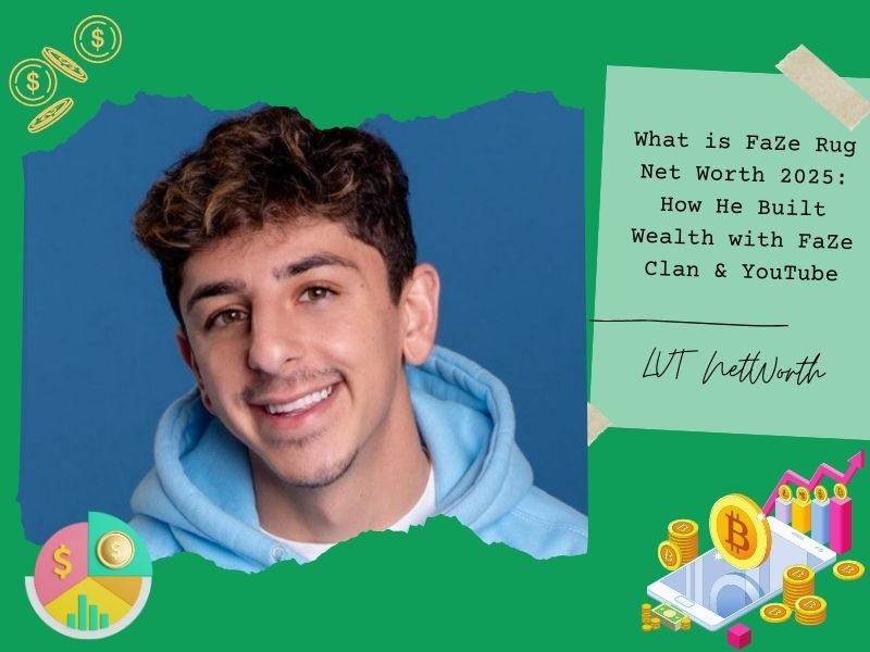 What is FaZe Rug Net Worth 2025: How He Built Wealth with FaZe Clan & YouTube