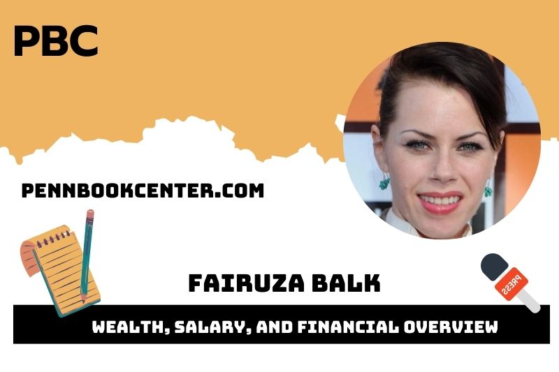 Fairuza Balk Wealth, Salary and Financial Overview