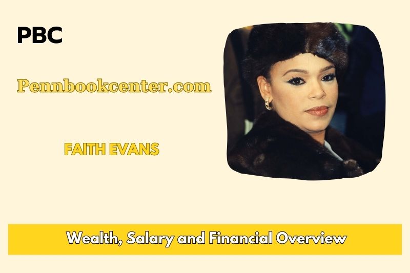 Faith Evans Wealth, Salary and Financial Overview