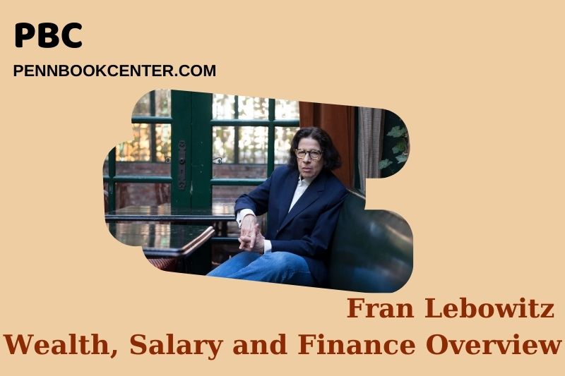 Fran Lebowitz assets, salary and financial overview