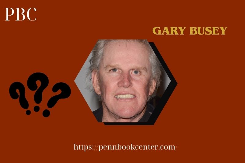 What is Gary Busey Net Worth 2025: Wealth, Salary & Financial Struggles