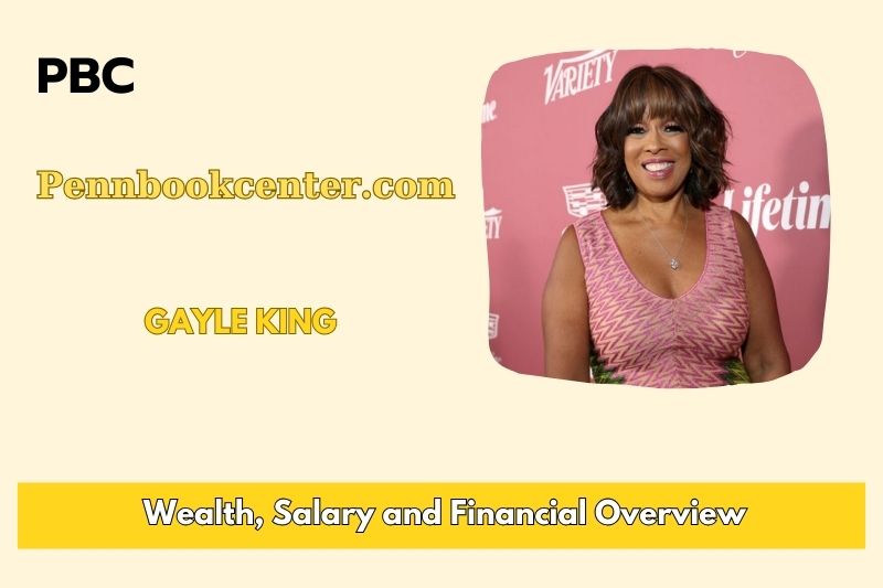 Gayle King wealth, salary and financial overview