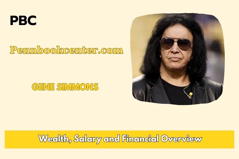 Gene Simmons prosperity, salary and financial overview