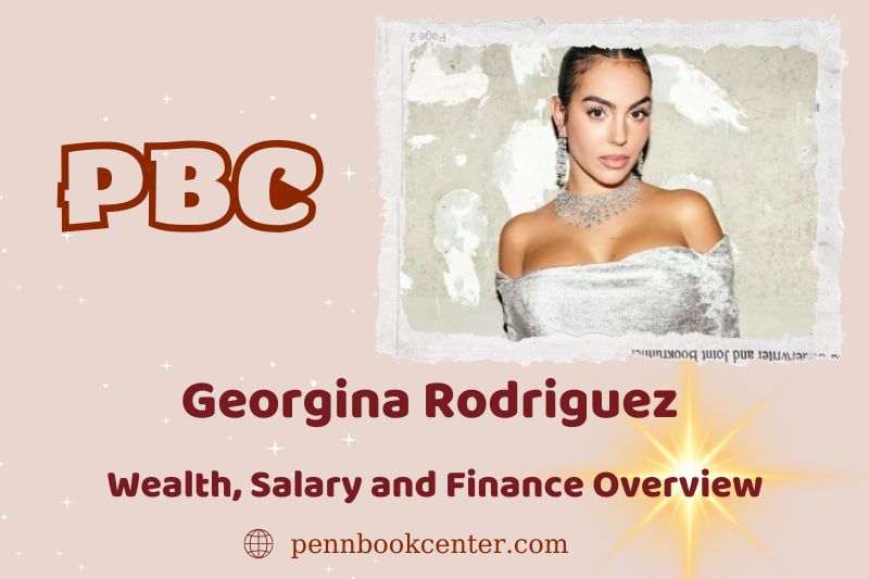 Georgina Rodriguez prosperity, salary and financial overview