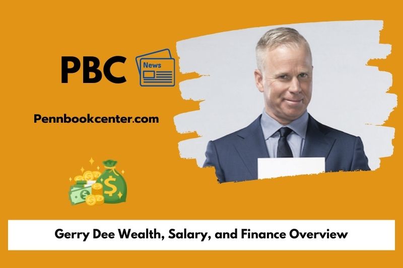 Gerry dee assets, salary and financial overview