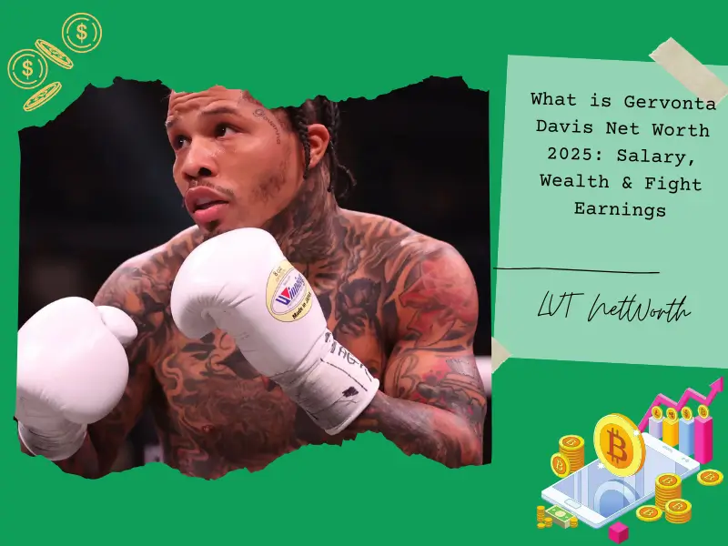 What is Gervonta Davis Net Worth 2025: Salary, Wealth & Fight Earnings