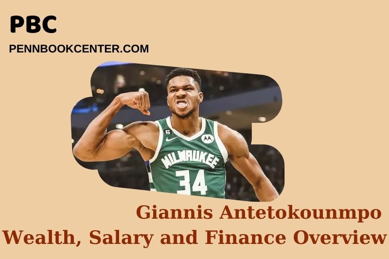 Giannis Antetokounmpo fortune, salary and financial overview