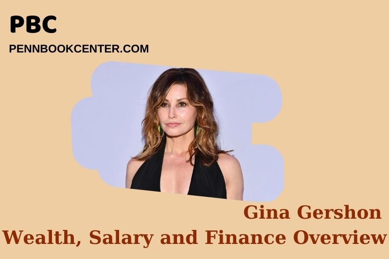 Gina Gershon assets, salary and financial overview