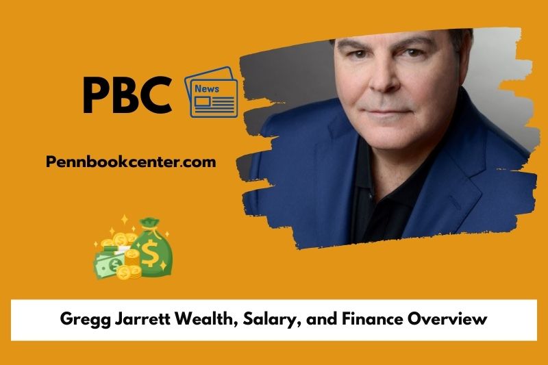 Gregg Jarrett wealth, salary and financial overview