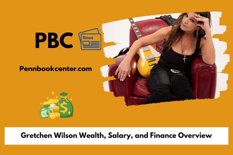 Gretchen Wilson wealth, salary and financial overview