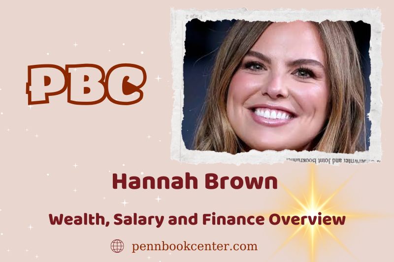 Hannah Brown wealth, salary and financial overview