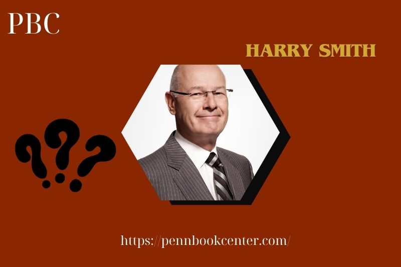 What is Harry Smith Net Worth 2025: What Is His Salary and Financial Earnings