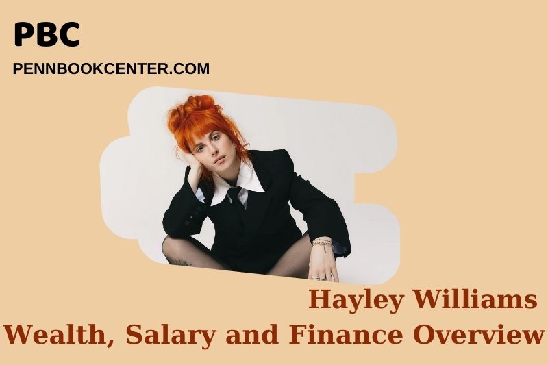 Hayley Williams assets, salary and financial overview