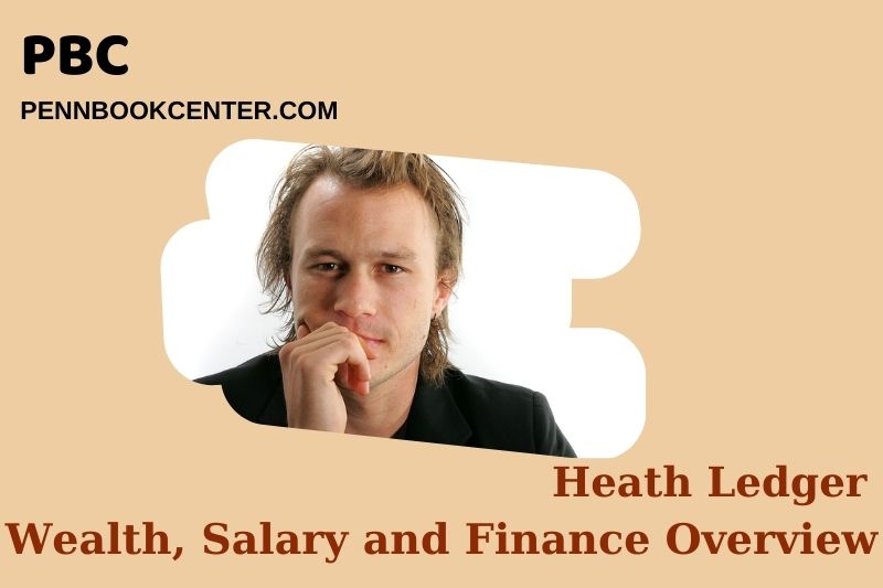 Heath Ledger assets, salary and financial overview