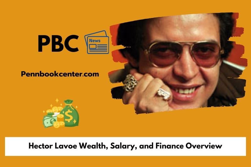 Hector Lavoe's assets, salary and financial overview