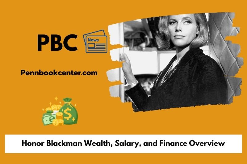 Honor Blackman wealth, salary and financial overview