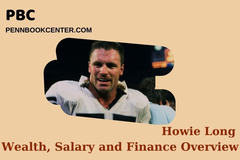 Howie Long wealth, salary and financial overview