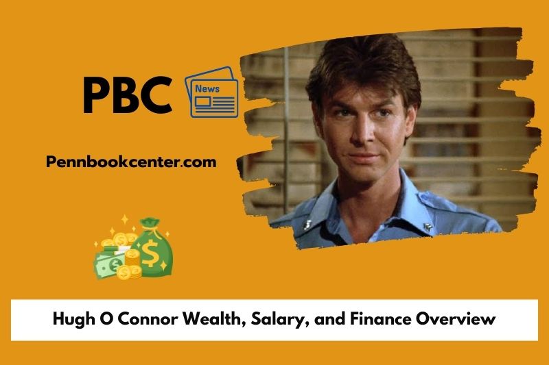 Hugh o Connor wealth, salary and financial overview