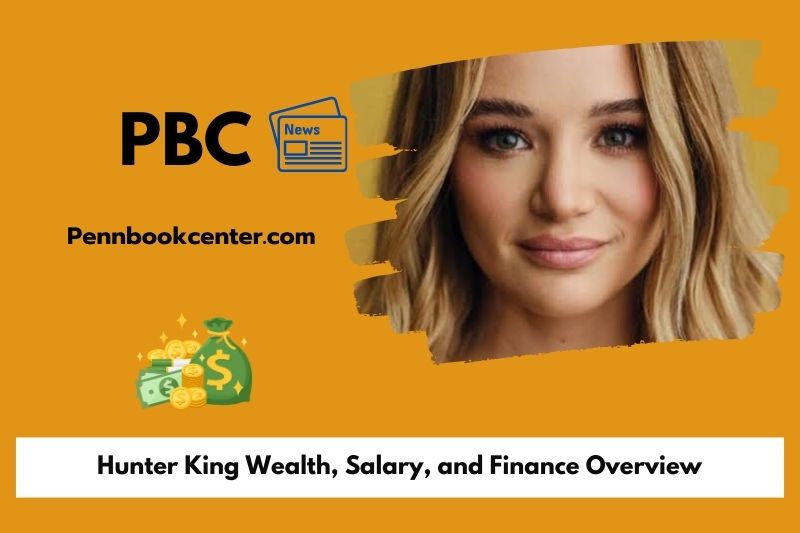 Hunter King wealth, salary and financial overview