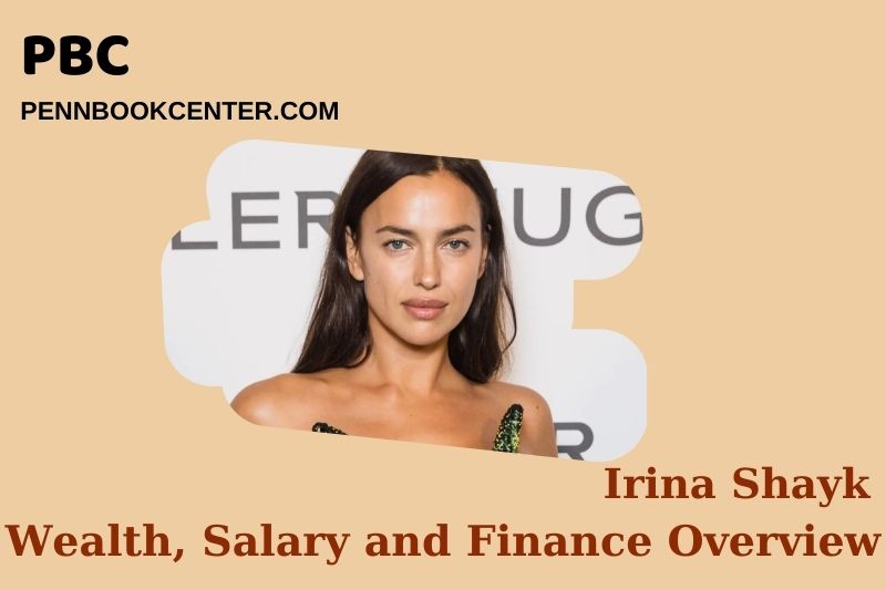 Irina Shayk assets, salary and financial overview