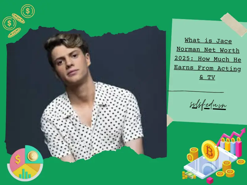 What is Jace Norman Net Worth 2025: How Much He Earns From Acting & TV