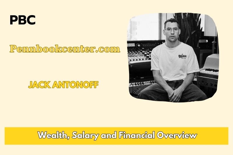 Jack Antonoff fortune, salary and financial overview