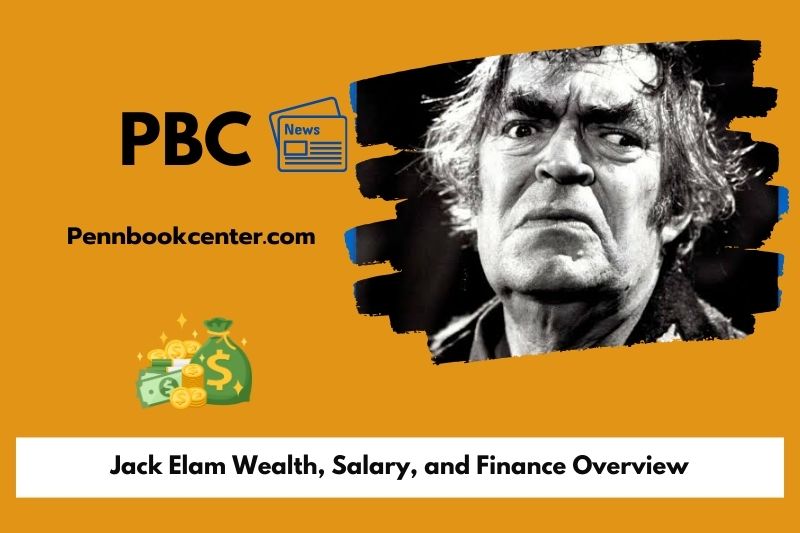 Jack Elam wealth, salary and financial overview