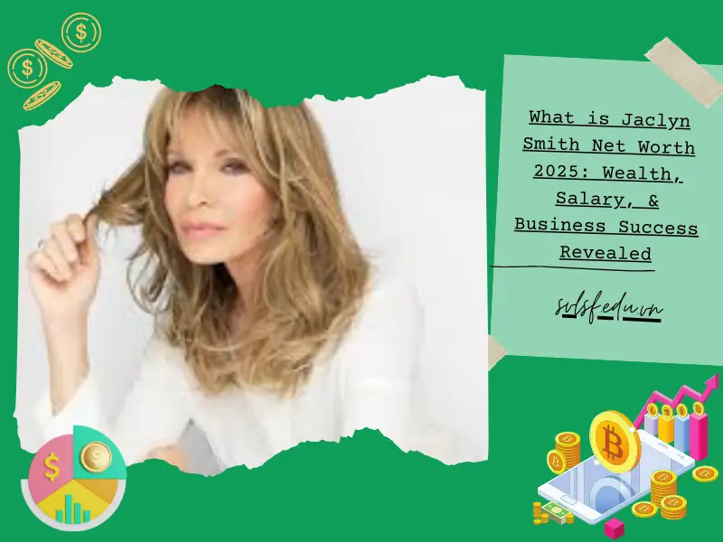 What is Jaclyn Smith Net Worth 2025: Wealth, Salary, & Business Success Revealed