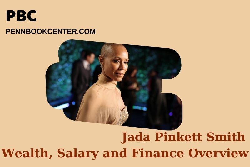 Jada Pinkett Smith's assets, salary and financial overview