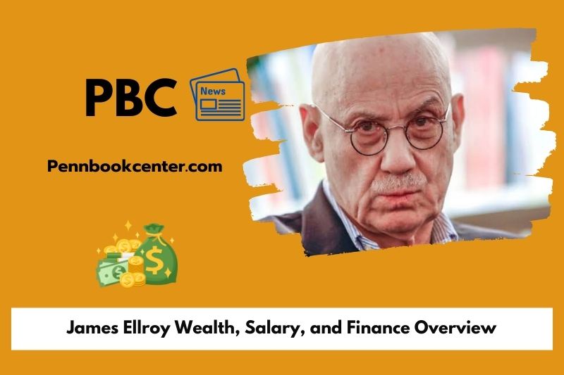 James Ellroy wealth, salary and financial overview