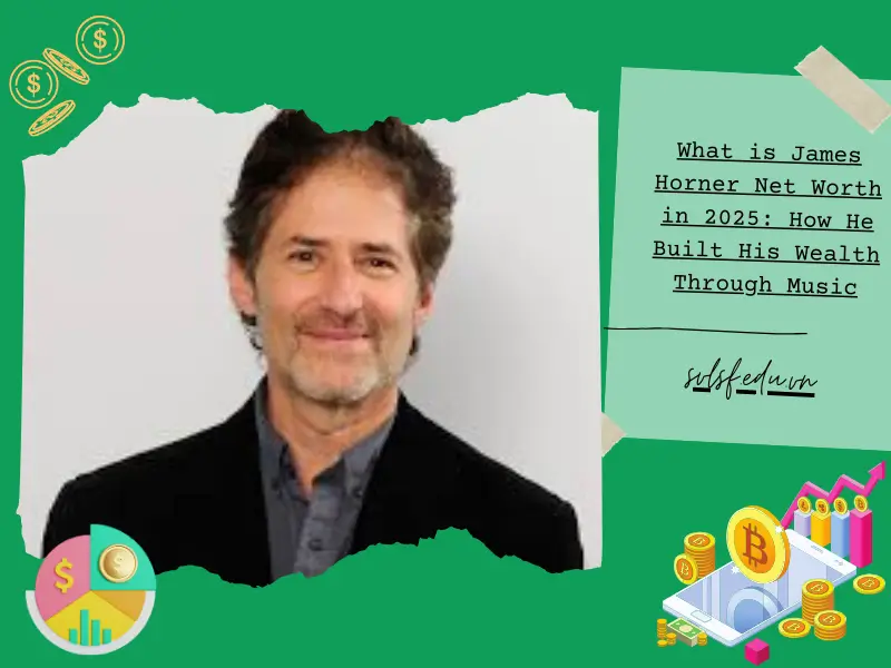 What is James Horner Net Worth in 2025: How He Built His Wealth Through Music