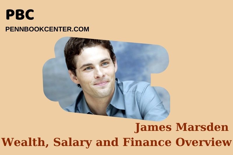 James Marsden wealth, salary and financial overview