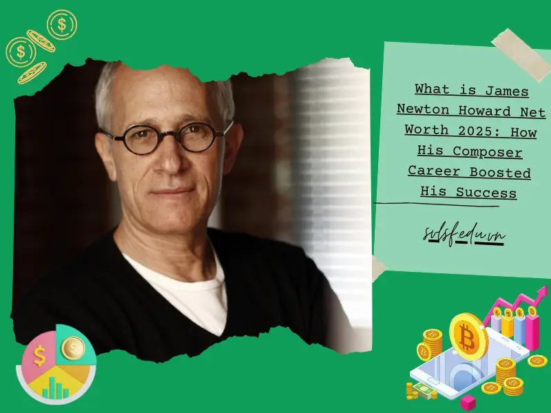 What is James Newton Howard Net Worth 2025: How His Composer Career Boosted His Success