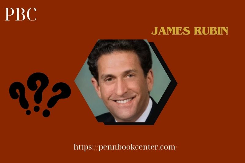 What is James Rubin Net Worth 2025: How Much Does He Earn From Diplomacy & Media?