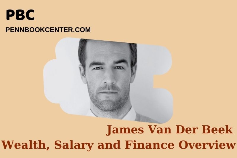 James van der Beek wealth, salary and financial overview