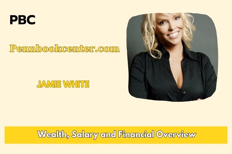 Jamie White wealth, salary and financial overview