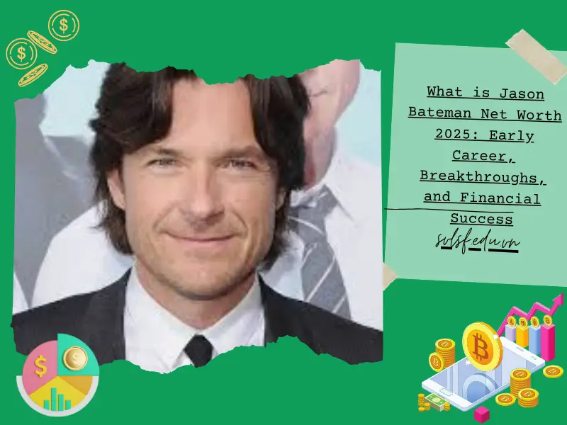 What is Jason Bateman Net Worth 2025: Early Career, Breakthroughs, and Financial Success